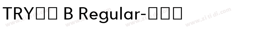 TRY喜楽 B Regular字体转换